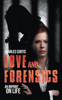 bokomslag Love and Forensics