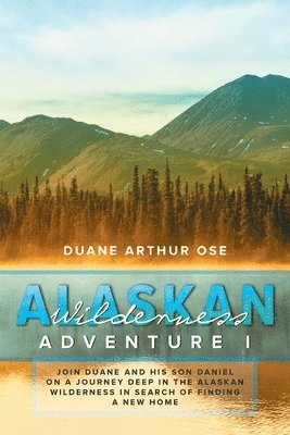 Alaskan Wilderness Adventure 1