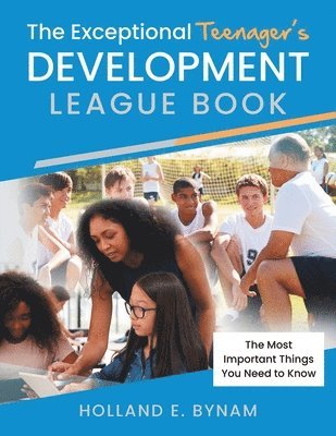 bokomslag The Exceptional Teenager's Development League Book