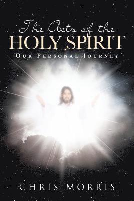 Chris Morris - Acts of the Holy Spirit, Häftad