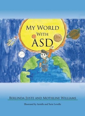 Berlinda Juste, Mothline Williams - My World With ASD, Häftad