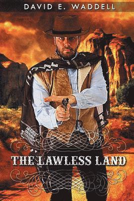 bokomslag The Lawless Land