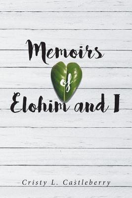 Memoirs of Elohim and I 1