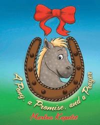 bokomslag A Pony, a Promise, and a Prayer