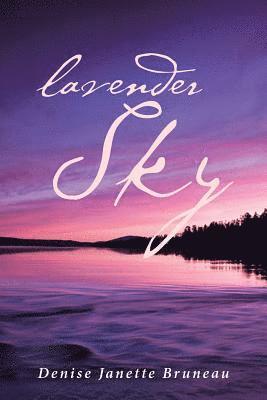 Denise Janette Bruneau - Lavender Sky, Häftad