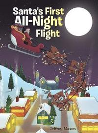 bokomslag Santa's First All Night Flight