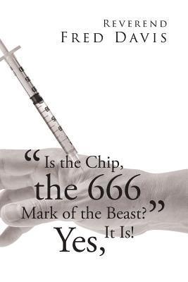 bokomslag &quot;Is the Chip, the 666 Mark of the Beast?&quot;