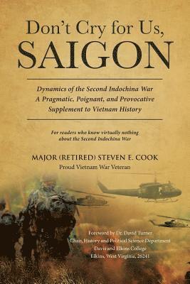 Don't Cry For Us, Saigon 1