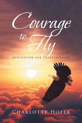 bokomslag Courage to Fly