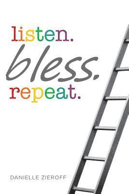listen. bless. repeat. 1