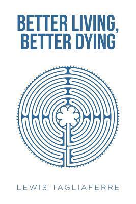 Better Living, Better Dying 1