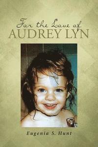 bokomslag For the Love of Audrey Lyn