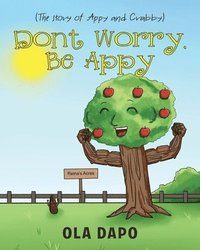 bokomslag Don't Worry, Be Appy (The story of Appy and Crabby)