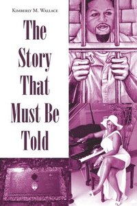 bokomslag Story That Must Be Told