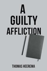 bokomslag A Guilty Affliction