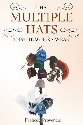 The Multiple Hats That Teachers Wear 1