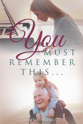 John Harwood - You Must Remember This..., Häftad