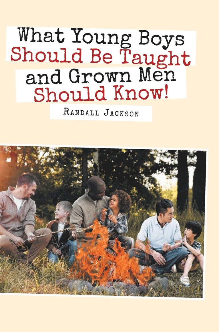 What Young Boys Should Be Taught and Grown Men Should Know 1