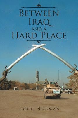 bokomslag Between Iraq and a Hard Place