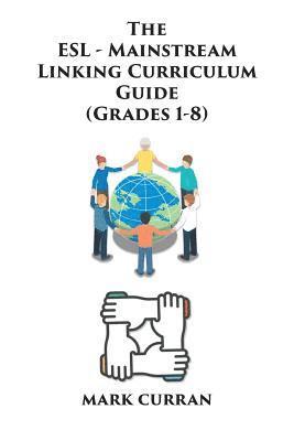 bokomslag E.S.L Mainstream Linking Curriculum Guide (Grades 1-8)