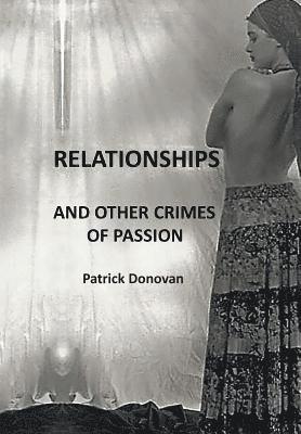 bokomslag Relationships and Other Crimes of Passion