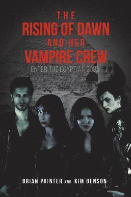 bokomslag Rising of Dawn and Her Vampire Crew