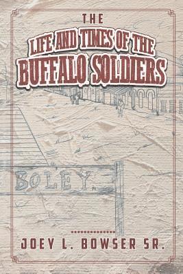 The Life and Times of the Buffalo Soldiers 1