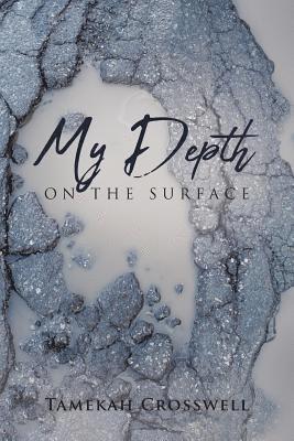 My Depth on the Surface 1