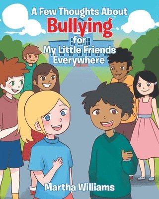 bokomslag Few Thoughts About Bullying for My Little Friends Everywhere