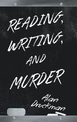 bokomslag Reading, Writing, and Murder