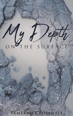 My Depth on the Surface 1