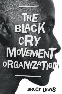 The Black Cry Movement Organization 1