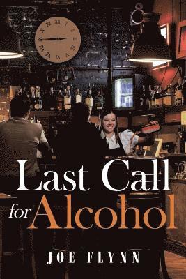 Last Call for Alcohol 1