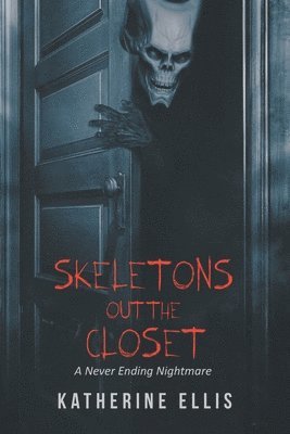 Katherine Ellis - Skeletons Out the Closet, Häftad