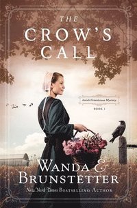 bokomslag The Crow's Call: Amish Greehouse Mystery - Book 1 Volume 1