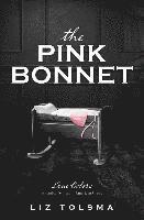 Liz Tolsma - The Pink Bonnet, Häftad