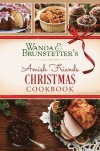 bokomslag Wanda E. Brunstetter's Amish Friends Christmas Cookbook