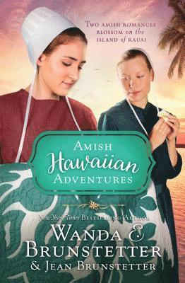 bokomslag The Amish Hawaiian Adventures: Two Amish Romances Blossom on the Island of Kauai