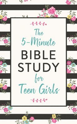 The 5-Minute Bible Study for Teen Girls 1