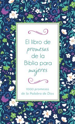 El Libro de Promesas de la Biblia Para Mujeres: 1000 Promesas de la Palabra de Dios 1