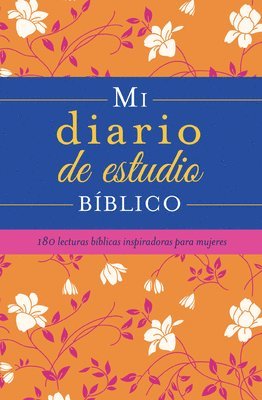 bokomslag Mi Diario de Estudio Bíblico: 180 Lecturas Bíblicas Inspiradoras Para Mujeres