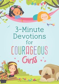 bokomslag 3-Minute Devotions for Courageous Girls