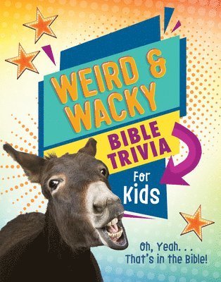 Ed Strauss - Weird and Wacky Bible Trivia for Kids: Oh, Yeah. . .That's in the Bible!, Häftad. Tillgänglighet: Tillfälligt slut