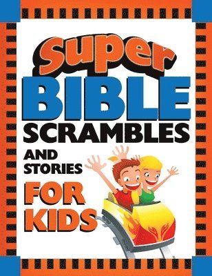 Super Bible Scrambles and Stories for Kids 1