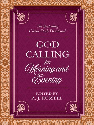 bokomslag God Calling for Morning and Evening: The Bestselling Classic Daily Devotional