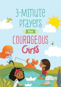 bokomslag 3-Minute Prayers for Courageous Girls