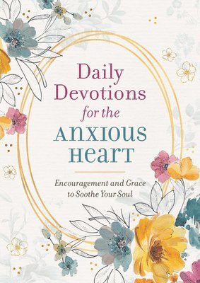 Compiled by Barbour Staff - Daily Devotions for the Anxious Heart, Häftad