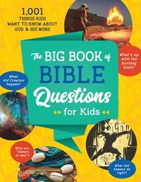 bokomslag The Big Book of Bible Questions for Kids: 1,001 Things Kids Want to Know about God and His Word