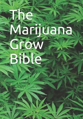 Robert Bergman - Marijuana Grow Bible, Häftad