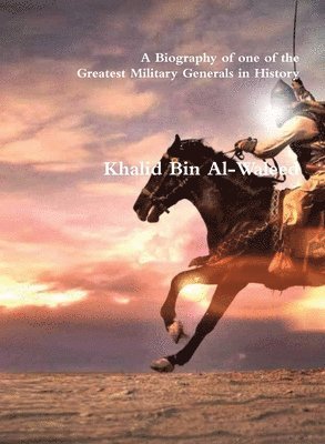 Akram, Kathir, Ishaq - Khalid Bin Al-Waleed, Inbunden